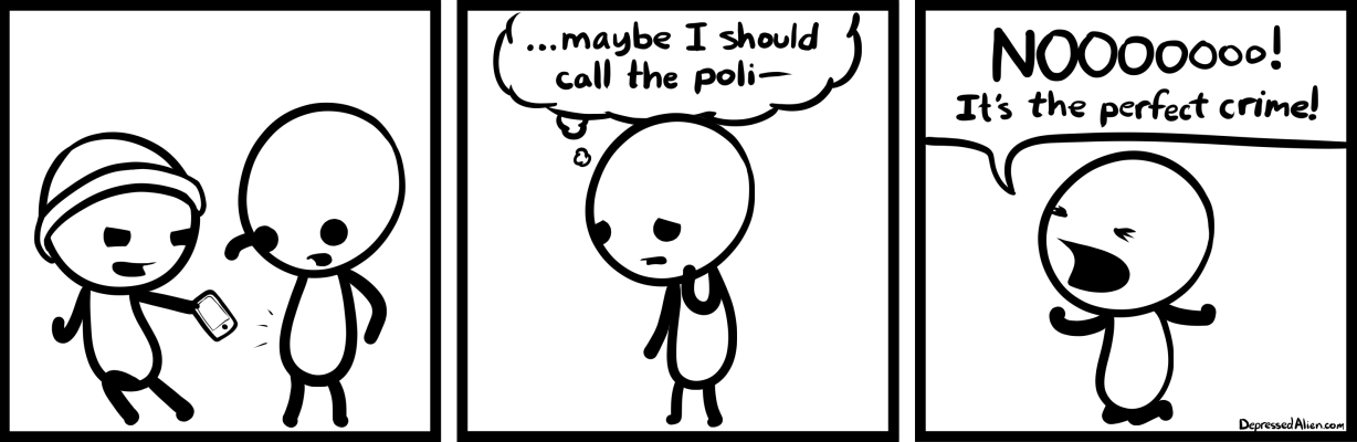 He'll never be caught.